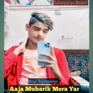 Aaja Mubarik Mera Yar