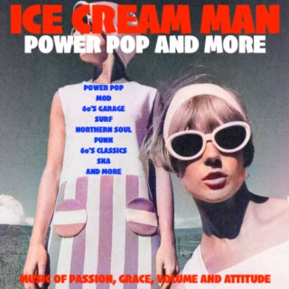 Episode 67: Ice Cream Man Power Pop and More #395