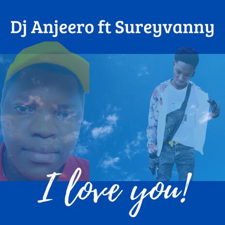 I love you (remix) ft. Sureyvanny | Boomplay Music