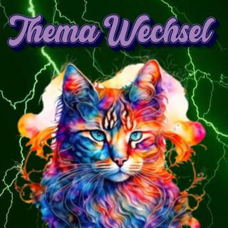 Thema Wechsel