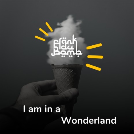 I Am in a Wonderland | Boomplay Music