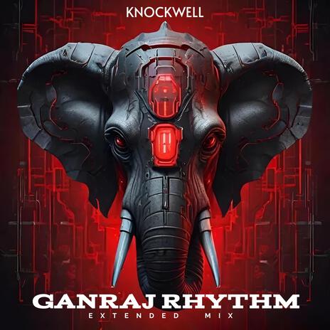 Ganraj Rhythm (Extended Mix) | Boomplay Music