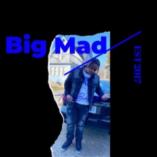 Big Mad lyrics | Boomplay Music