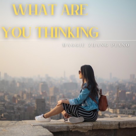 What are you thinking | Boomplay Music