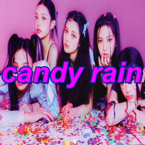 Candy Rain | Boomplay Music