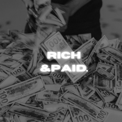 RICH & PAID. ft. 8TEFON