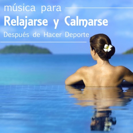 Relajarse y Calmarse | Boomplay Music