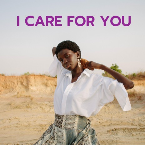 I CARE FOR YOU ft. ETTOMAN | Boomplay Music