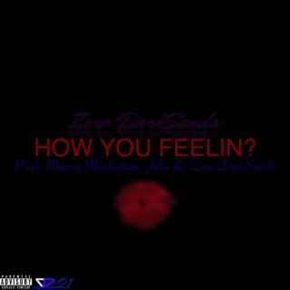 HOW YOU FEELIN? lyrics | Boomplay Music