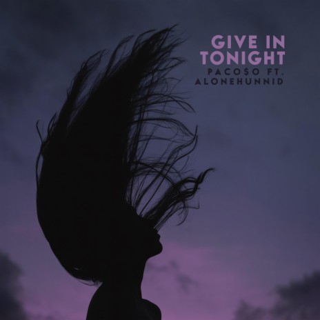 Give in Tonight ft. Al Onehunnid | Boomplay Music