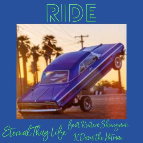 Ride ft. K Davis The Hitman & Kintero Shinigami