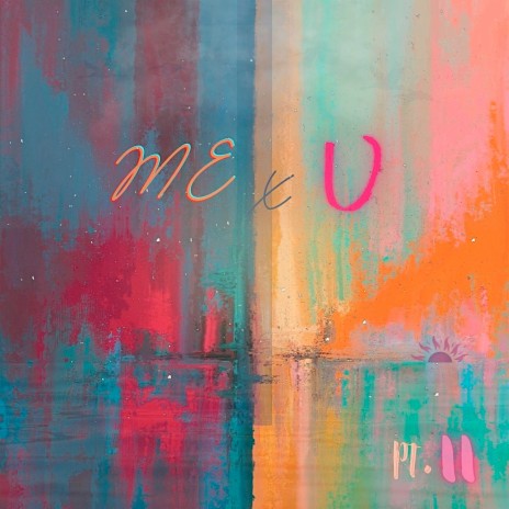 Me X U, Pt. 2 | Boomplay Music