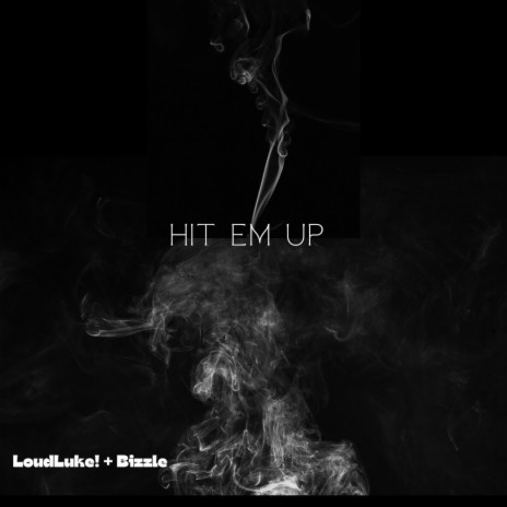 Hit Em Up ft. Bizzle | Boomplay Music