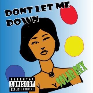 DONT LET ME DOWN lyrics | Boomplay Music