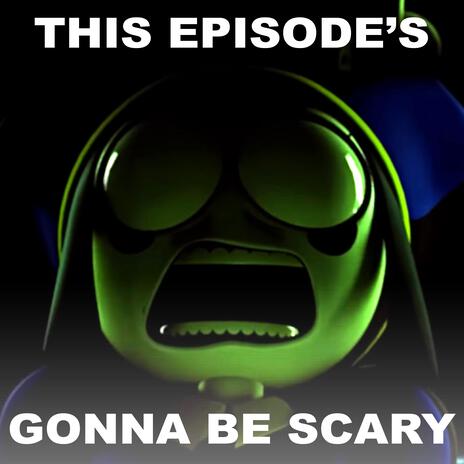 This Episode's Gonna Be Scary | Boomplay Music