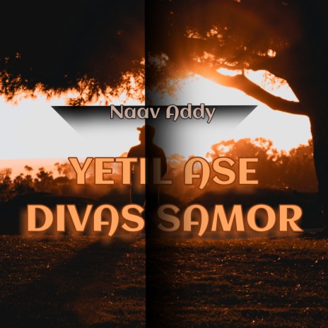 YETIL ASE DIVAS SAMOR | Boomplay Music