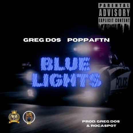 Blue Lights ft. POPPAFTN | Boomplay Music