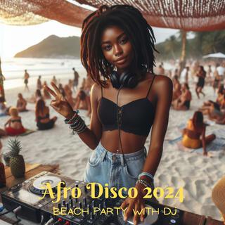 Afro Disco 2024: Beach Party with Dj