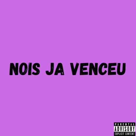 Nois Ja Venceu | Boomplay Music