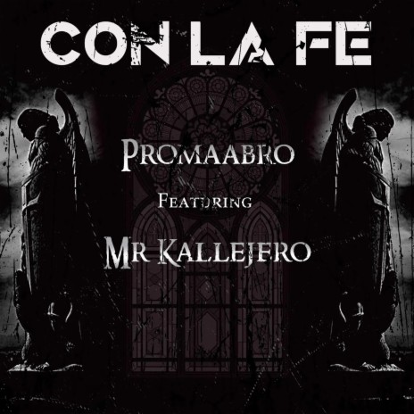 Con la Fe ft. Mr Kallejero | Boomplay Music