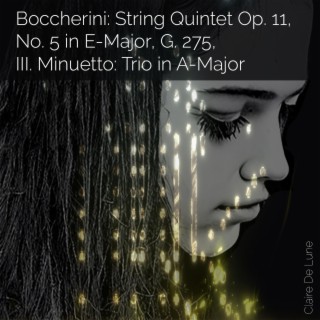 Boccherini: String Quintet Op. 11, No. 5 in E-Major, G. 275, III. Minuetto: Trio in A-Major