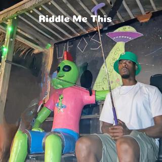 Riddle Me This (Radio Edit) lyrics | Boomplay Music