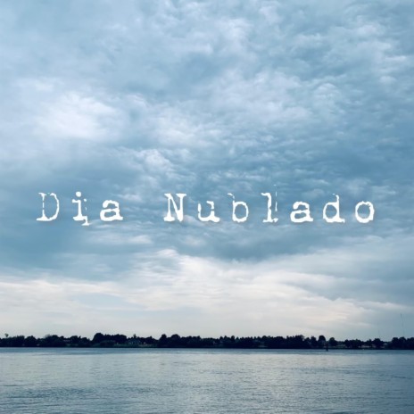 Dia Nublado | Boomplay Music