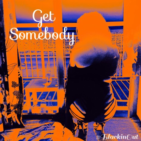 Get Somebody | Boomplay Music