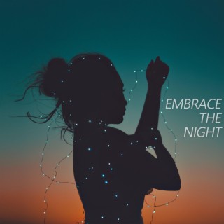 Embrace The Night