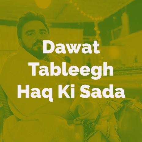 Dawat Tableegh Haq Ki Sada | Boomplay Music