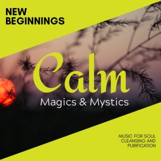 New Beginnings - Music for Soul Cleansing and Purification