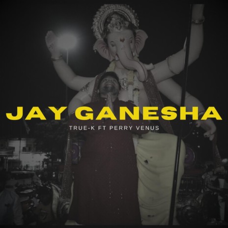 Jay Ganesha ft. Perry Venus | Boomplay Music