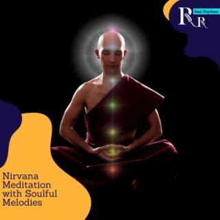 Nirvana Meditation with Soulful Melodies