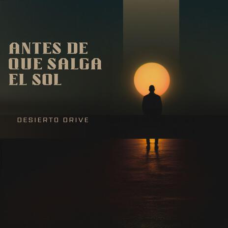 Antes De Que Salga el Sol | Boomplay Music