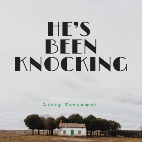 He's Been Knocking | Boomplay Music