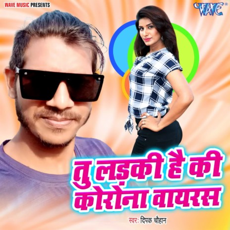 Tu Ladki Hai Ki Corona Virus | Boomplay Music