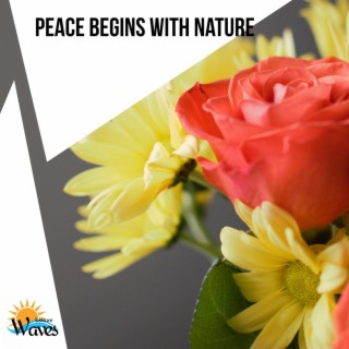 Peace Begins with Nature