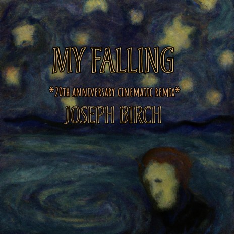 My Falling (20th anniversary cinematic remix)