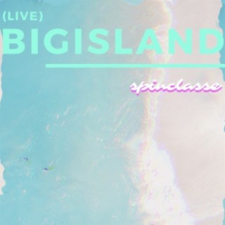 Bigisland (Live)