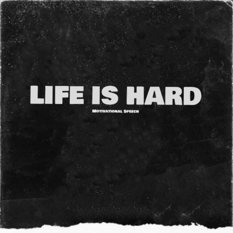 LIFE IS HARD | Boomplay Music
