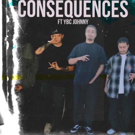 Consequences ft. Ybc Johnny | Boomplay Music