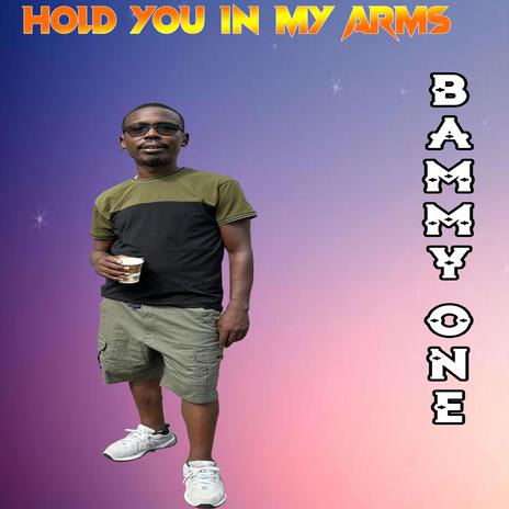 Hold You In My Arms | Boomplay Music