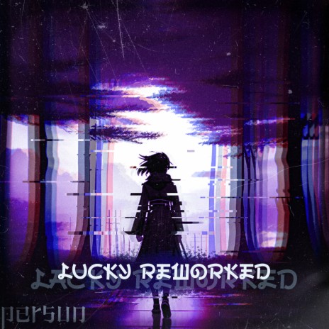 Lucky Reworked | Boomplay Music