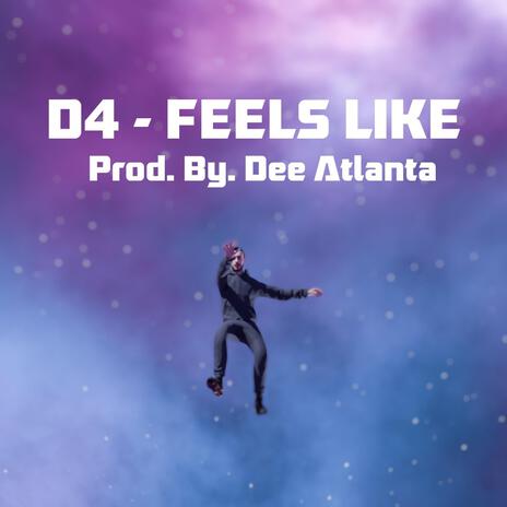 Feels Like | Boomplay Music