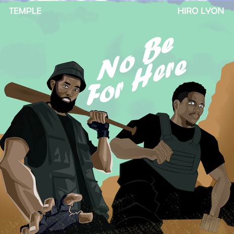 No Be For Here ft. Hiro Lyon