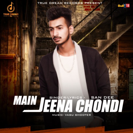 Main Jeena Chondi | Boomplay Music