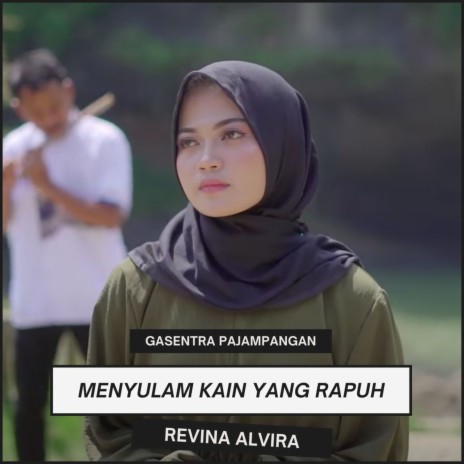 Menyulam Kain Yang Rapuh ft. Revina Alvira | Boomplay Music