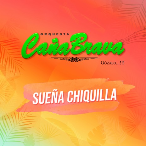 Sueña Chiquilla | Boomplay Music