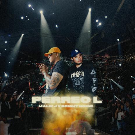 Perreo L ft. Bright Noise | Boomplay Music