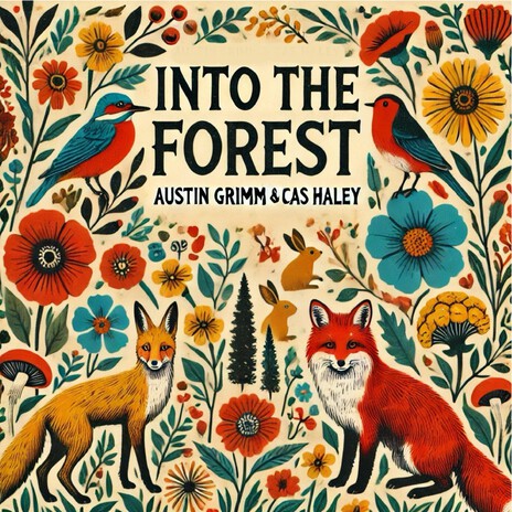 Into The Forest ft. Cas Haley | Boomplay Music